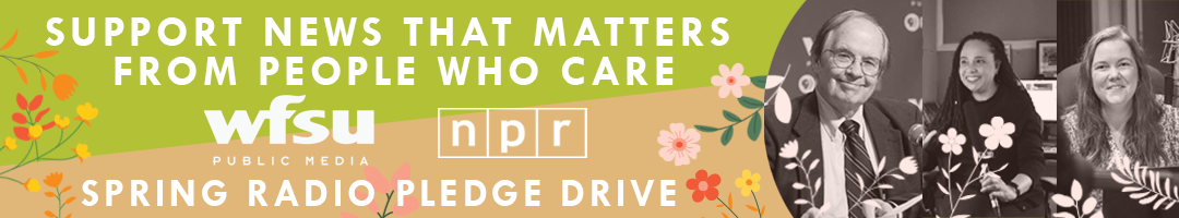 WFSU-FM Spring Drive! Your support funds homegrown public media. Click to donate to WFSU radio.