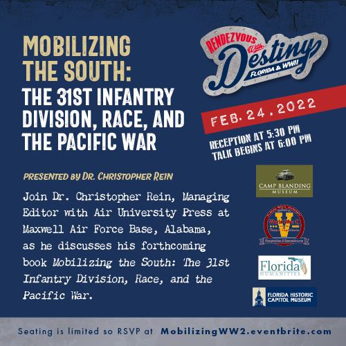 Mobilizing the South: The 31st Infantry Division, Race, and the Pacific War presented by Dr. Christopher Rein - Vimarsana News